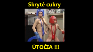 Skryté cukry ÚTOČIA!!!