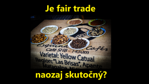 Je fair trade naozaj skutočný?