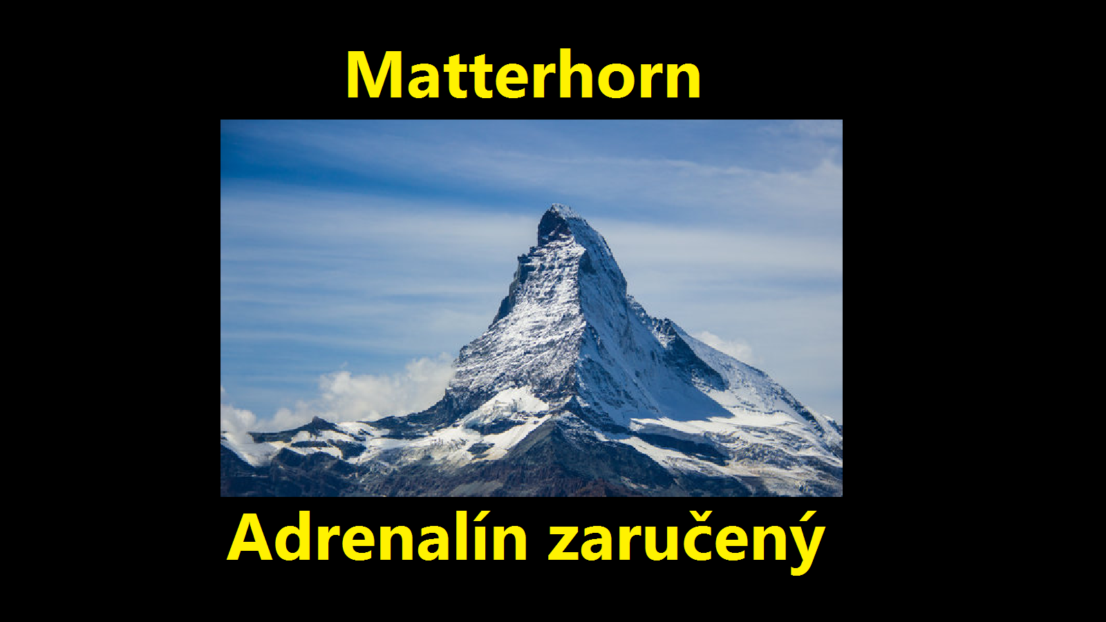Matterhorn - adrenalín zaručený