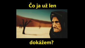 Čo ja už len dokážem?